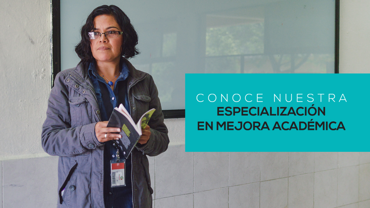 ESPECIALIZACIÓN EN MEJORA ACADÉMICA | Exeb